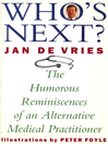 Who's Next? (eBook): The Humorous Reminiscences of an Alternative Medical Practitioner